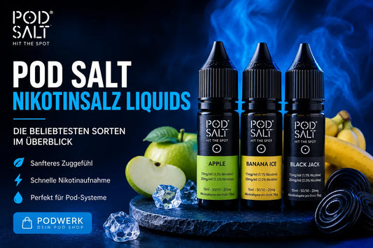 Pod Salt Nikotinsalz Liquids – Die beliebtesten Sorten im Überblick PodWerk